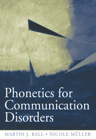 Phonetics for Communication Disorders - 9780805853643 by Martin J. Ball, Nicole Muller, 9780805853643