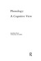Phonology (A Cognitive View) by Jonathan Kaye, 9780805804669