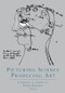 Picturing Science, Producing Art by Peter Galison, Caroline A. Jones, 9780415919128