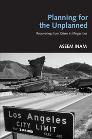Planning for the Unplanned (Recovering from Crises in Megacities) - 9780415951302 by Aseem Inam, 9780415951302