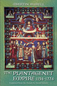 The Plantagenet Empire 1154-1224 (1154-1224) - 9780582784390 by Martin Aurell, 9780582784390