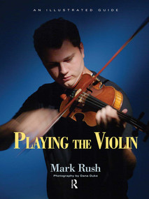 Playing the Violin by Mark Rush, 9780415978866