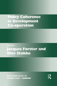 Policy Coherence in Development Co-operation by Jacques Forster, Olav Schram Stokke, 9780714644646