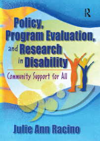 Policy, Program Evaluation, and Research in Disability (Community Support for All) - 9780789005984 by Julie Ann Racino, 9780789005984