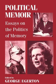 Political Memoir (Essays on the Politics of Memory) by George Egerton, 9780714640938