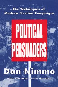 The Political Persuaders by Dan Nimmo, 9780765806130