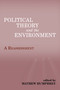 Political Theory and the Environment (A Reassessment) by Matthew Humphrey, 9780714681870