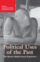 Political Uses of the Past (The Recent Mediterranean Experiences) by Giovanni Levi, Jacques Revel, 9780714682440