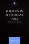 Politics in Southeast Asia (Democracy or Less) by William Case, 9780700716364