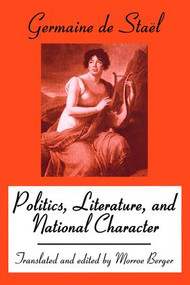 Politics, Literature and National Character - 9780765806451 by Madame De Stael, Morroe Berger, 9780765806451