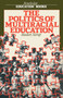 The Politics Of Multiracial Education by Madan Sarup, 9780710205704