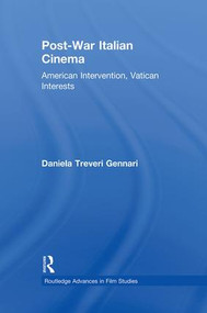 Post-War Italian Cinema (American Intervention, Vatican Interests) - 9780415887786 by Daniela Treveri Gennari, 9780415887786