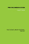 Pre-Colombian Cities by Jorge Enrique Hardoy, 9780415860536