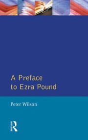 A Preface to Ezra Pound - 9780582258679 by Peter Wilson, 9780582258679