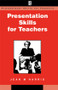 Presentation Skills for Teachers - 9780749417659 by Jean Harris, 9780749417659