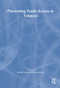 Preventing Youth Access to Tobacco - 9780789019639 by Steven Pokorny, Leonard Jason, 9780789019639