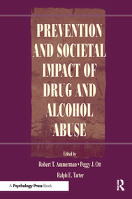 Prevention and Societal Impact of Drug and Alcohol Abuse - 9780805831580 by Robert T. Ammerman, Peggy J. Ott, Ralph E. Tarter, 9780805831580