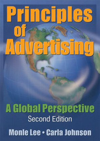 Principles of Advertising (A Global Perspective, Second Edition) - 9780789023001 by Monle Lee, Carla Johnson, 9780789023001