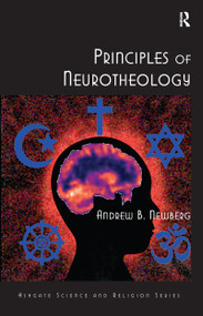 Principles of Neurotheology - 9780754669944 by Andrew B. Newberg, 9780754669944