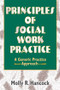 Principles of Social Work Practice (A Generic Practice Approach) by Molly R Hancock, 9780789001887