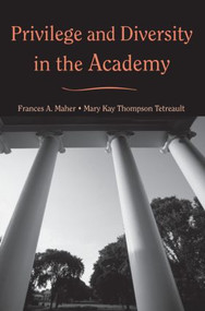 Privilege and Diversity in the Academy - 9780415946650 by Frances A. Maher, Mary Kay Thompson Tetreault, 9780415946650