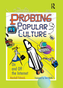 Probing Popular Culture (On and Off the Internet) - 9780789021335 by Marshall Fishwick, 9780789021335