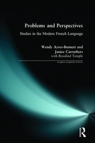 Problems and Perspectives (Studies in the Modern French Language) - 9780582293465 by Wendy Ayres-Bennett, Janice Carruthers, Rosalind Temple, 9780582293465