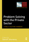 Problem Solving with the Private Sector (A Public Solutions Handbook) by Daniel E. Bromberg, 9780765644060