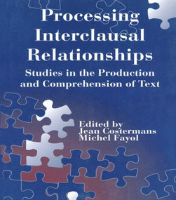 Processing interclausal Relationships (Studies in the Production and Comprehension of Text) - 9780805818475 by Jean Costermans, Michel Fayol, 9780805818475