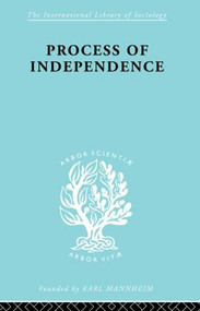 Process Of Independence Ils 51 - 9780415863254 by Fatma Mansur, 9780415863254
