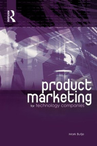 Product Marketing for Technology Companies - 9780750659949 by Mark Butje, 9780750659949