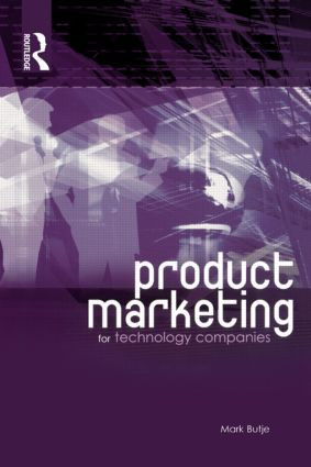 Product Marketing for Technology Companies - 9780750659949 by Mark Butje, 9780750659949