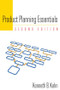 Product Planning Essentials by Kenneth Kahn, 9780765626080