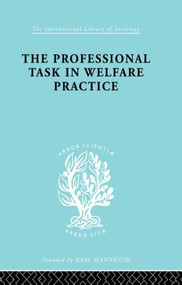 The Professional Task in Welfare Practice - 9780415863759 by Peter Nokes, 9780415863759