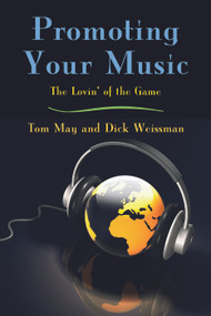 Promoting Your Music (The Lovin' of the Game) - 9780415977579 by Tom May, Dick Weissman, 9780415977579