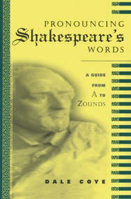Pronouncing Shakespeare's Words - 9780415941822 by Dale Coye, 9780415941822