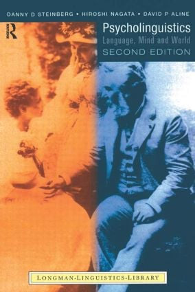 Psycholinguistics (Language, Mind and World) - 9780582039490 by Danny Steinberg, Hiroshi Nagata, David Aline, 9780582039490