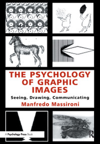 The Psychology of Graphic Images (Seeing, Drawing, Communicating) - 9780805829334 by Manfredo Massironi, Translated by N Bruno, 9780805829334