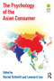 The Psychology of the Asian Consumer by Bernd Schmitt, Leonard Lee, 9780765646477