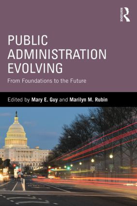 Public Administration Evolving (From Foundations to the Future) - 9780765643261 by Mary E. Guy, Marilyn M. Rubin, 9780765643261