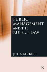 Public Management and the Rule of Law - 9780765623225 by Julia Beckett, 9780765623225
