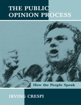 The Public Opinion Process (How the People Speak) by Irving Crespi, 9780805826654