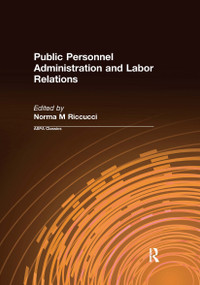 Public Personnel Administration and Labor Relations - 9780765616807 by Norma M Riccucci, 9780765616807