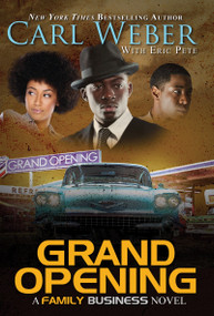Grand Opening (A Family Business Novel) by Carl Weber, Eric Pete, 9781622869732
