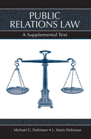 Public Relations Law (A Supplemental Text) - 9780805849745 by L. Marie Parkinson, Michael G. Parkinson, 9780805849745
