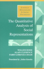 The Quantitative Analysis of Social Representations by Alain Clemence, Willem Doise, Fabio Lorenzi-Cioldi, 9780745013480