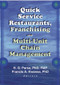 Quick Service Restaurants, Franchising, and Multi-Unit Chain Management - 9780789017055 by Francis A Kwansa, H.G. Parsa, 9780789017055