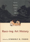 Race-ing Art History (Critical Readings in Race and Art History) - 9780415927611 by Kymberly N. Pinder, 9780415927611
