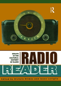 Radio Reader (Essays in the Cultural History of Radio) by Michele Hilmes, Jason Loviglio, 9780415928212