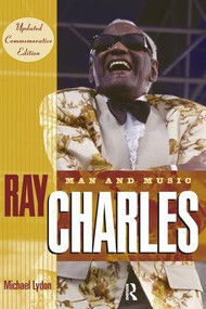 Ray Charles (Man and Music, Updated Commemorative Edition) by Michael Lydon, 9780415970433